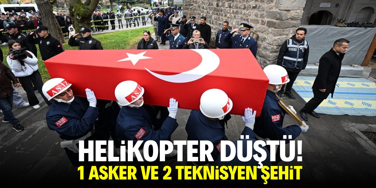 Helikopter düştü! Bir asker ve 2 teknisyen şehit oldu