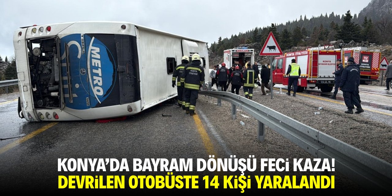 Konya'da bayram dönüşü feci kaza! Devrilen otobüste 14 kişi yaralandı