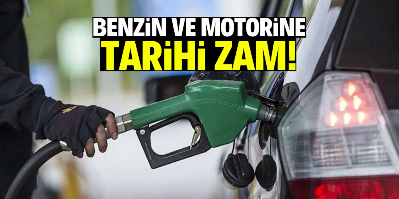 Benzin ve motorine tarihi zam!