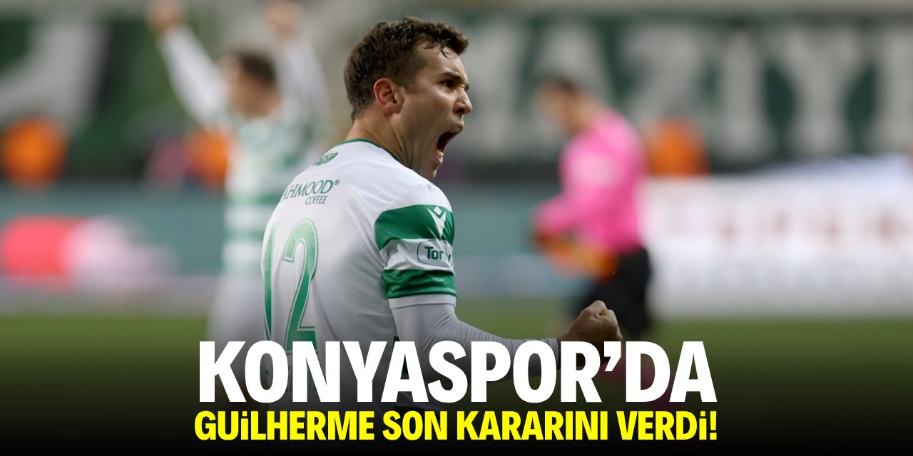 Konyaspor'da Guilherme son kararına verdi