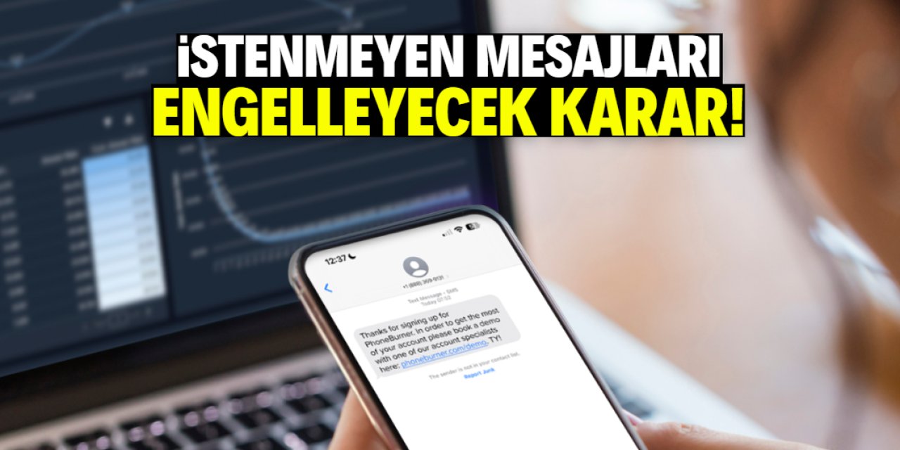 İstenmeyen mesajları tamamen engelleyecek karar!