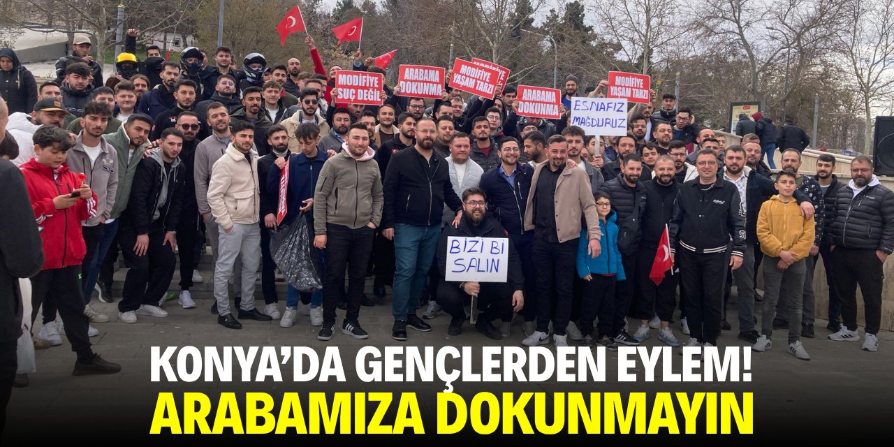 Konya'da gençlerden eylem! Arabamıza dokunmayın