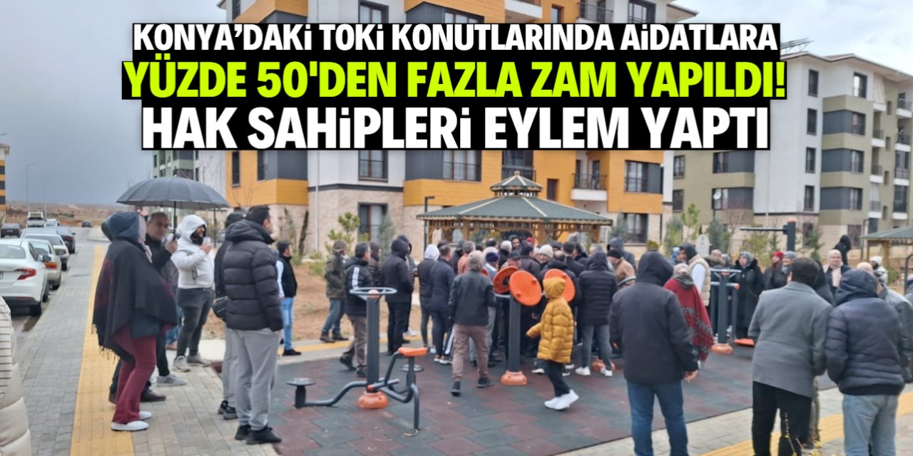 Konya TOKİ konutlarında yüzde 50 aidat zammına eylemle karşı çıktılar