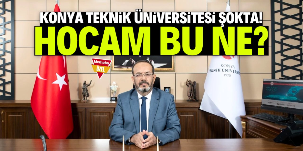 Büyük umutlarla kurulan Konya Teknik Üniversitesi'ne kötü haber!