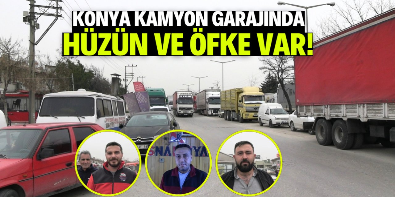 Konya'daki yazıhanelerde hüzün ve öfke var! Gerekçesi belli oldu