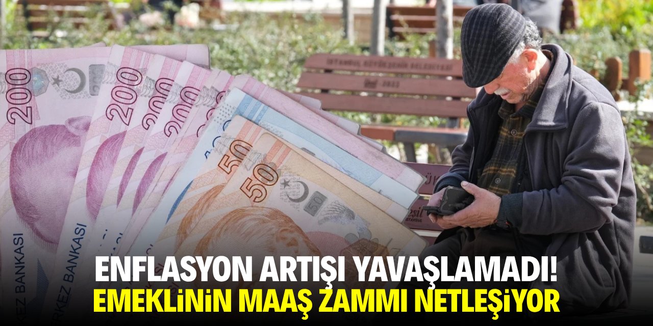 Enflasyon artışı yavaşlamadı! Emeklinin maaş zammı netleşiyor