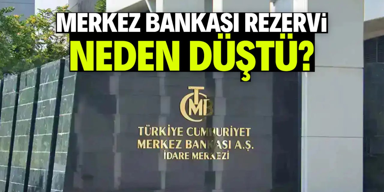Merkez Bankası rezervi neden düştü?