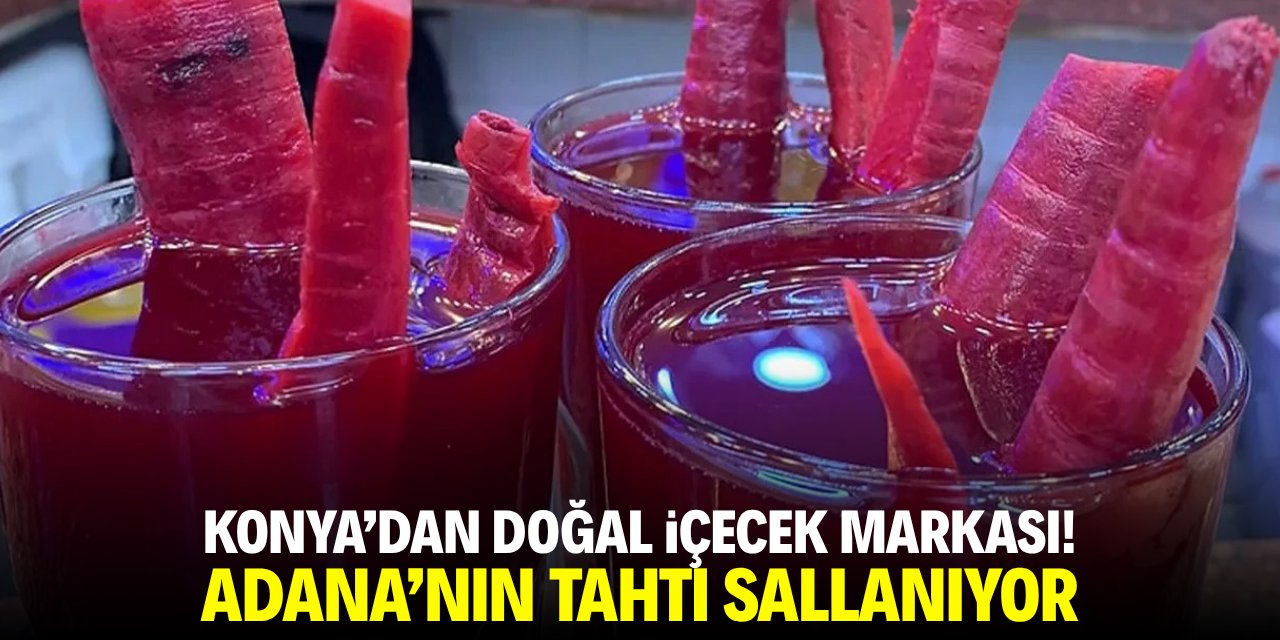 Konya'dan doğal içecek markası! Adana'nın tahtı sallanıyor