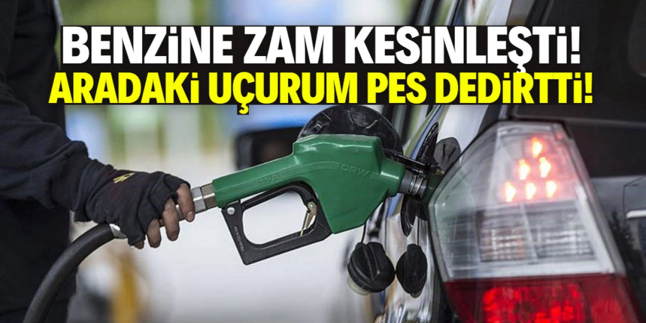 Benzin fiyatlarında zam kesinleşti! Aradaki fark pes dedirtti
