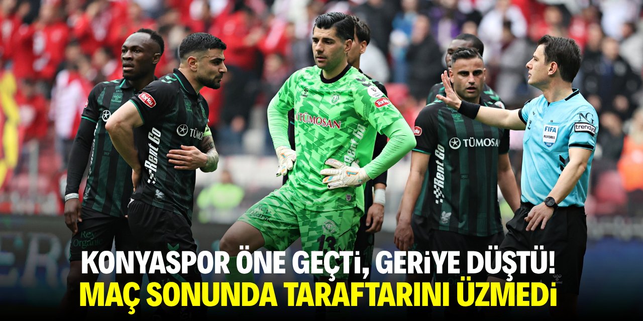 Konyaspor öne geçti, geriye düştü! Maç sonu taraftarını üzmedi