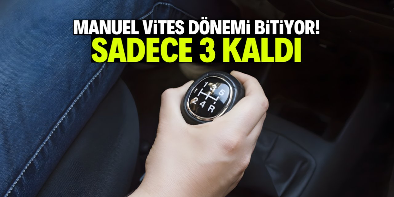 Manuel vites dönemi bitiyor! Sadece 3 kaldı