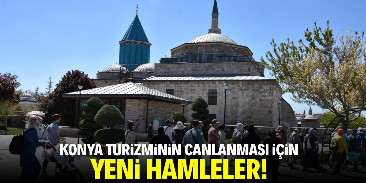 Konya turizminin canlanması için yeni hamleler