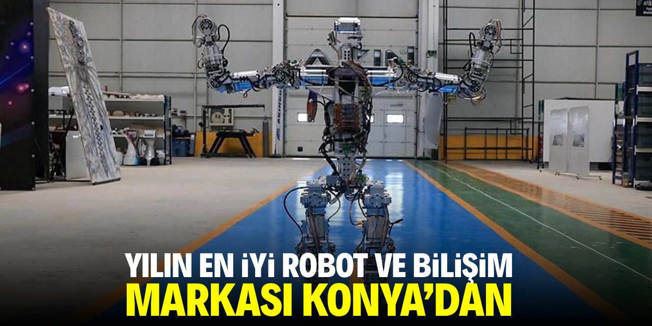 Yılın en iyi bilişim ve robot markası Konya'dan
