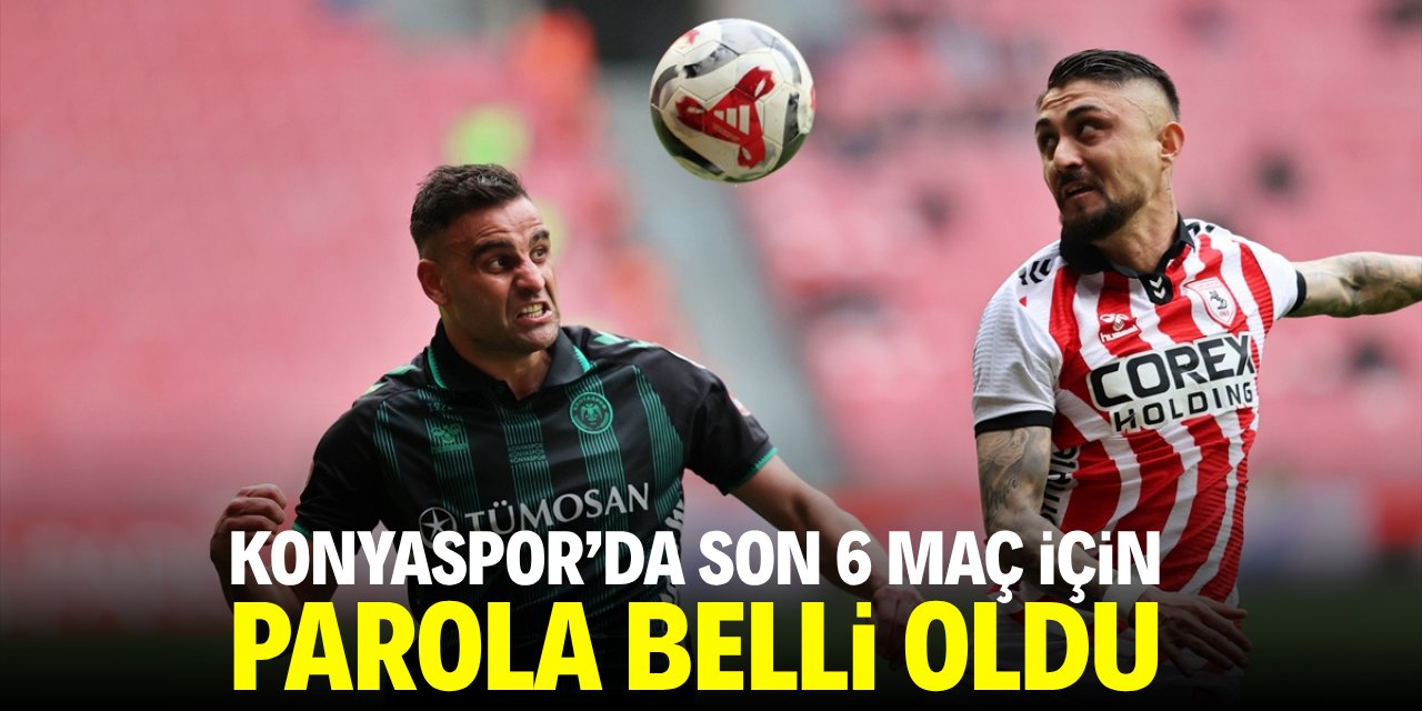 Konyaspor'da son 6 maç için parola belli oldu