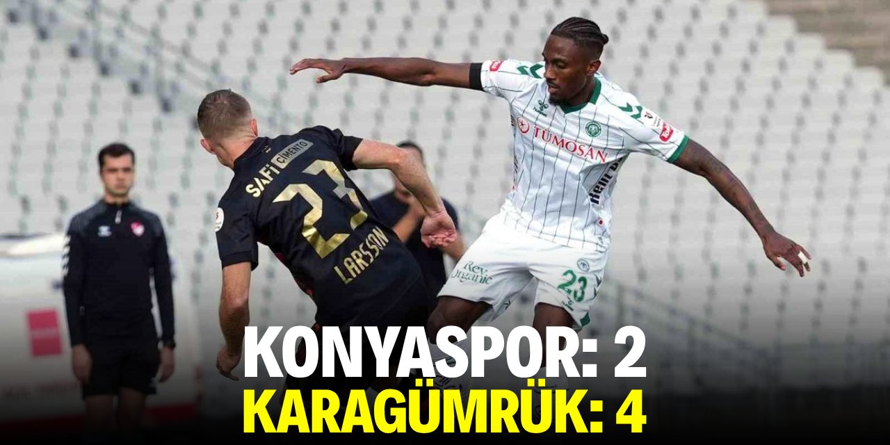 Konyaspor:2 Fatih Karagümrük:4