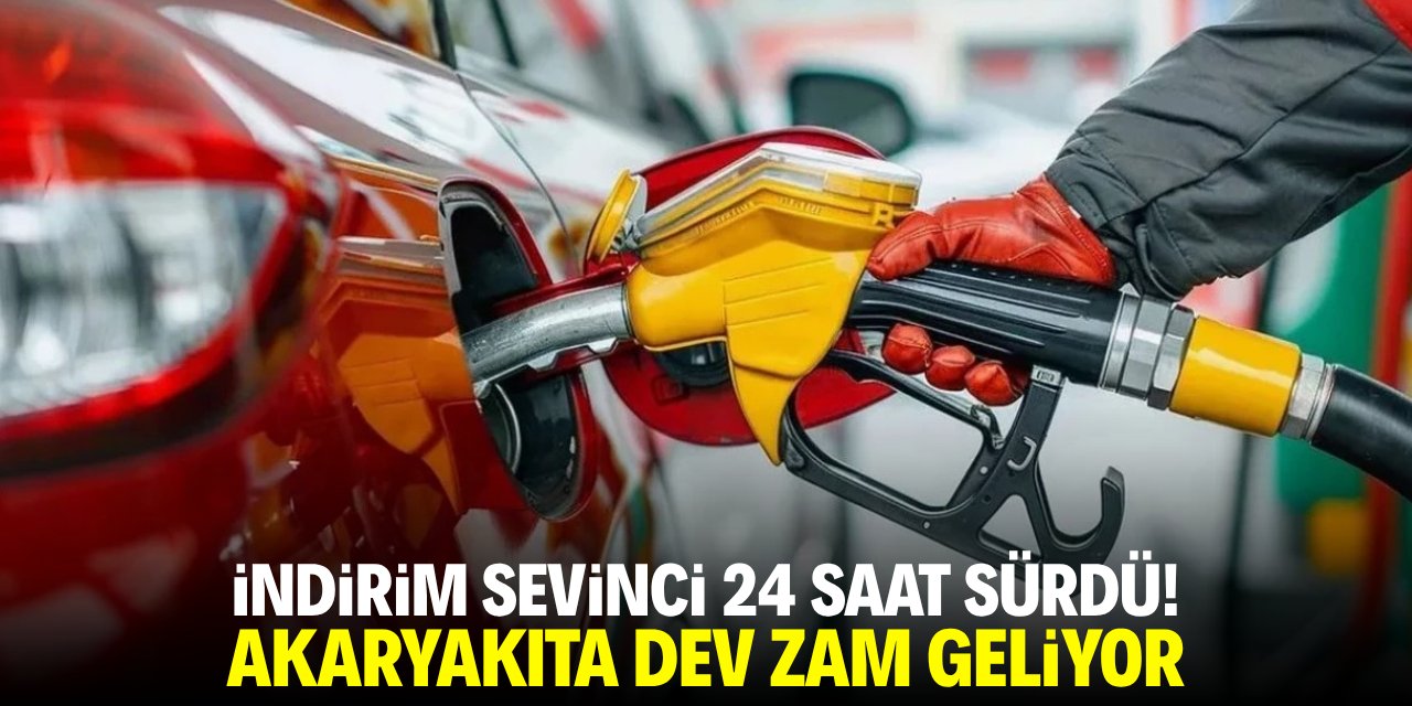 İndirim sevinci 24 saat sürdü! Akaryakıta dev zam geliyor