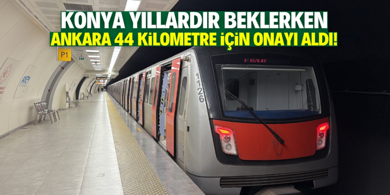 Konya 1 metre yol alamazken Ankara için 44 kilometre onaylandı!