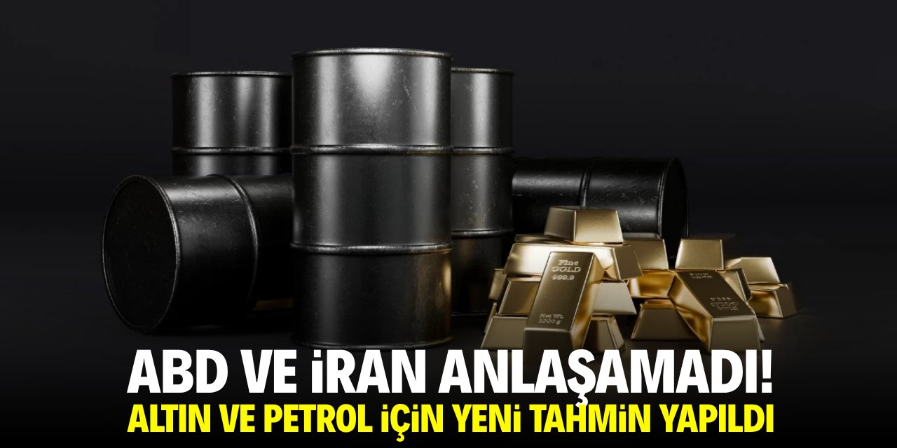 ABD-İran anlaşamadı! Altın ve akaryakıt için yeni tahmin yapıldı