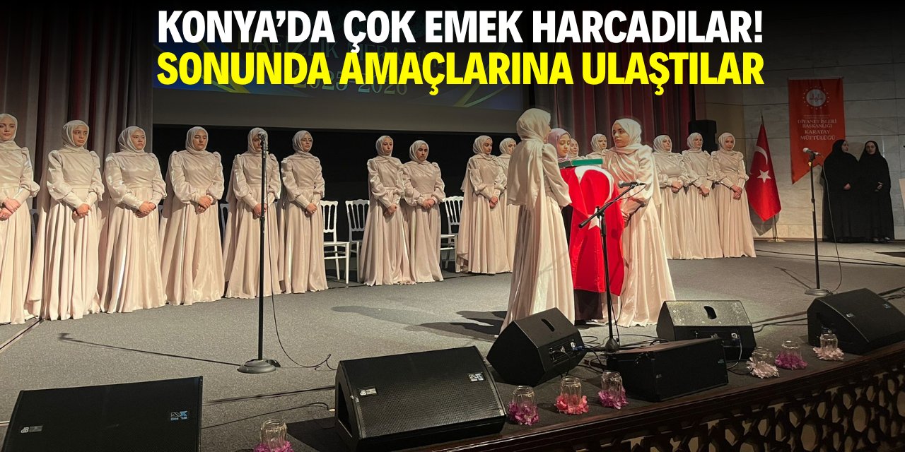 Konya'da çok emek harcadılar! Sonunda amaçlarına ulaştılar