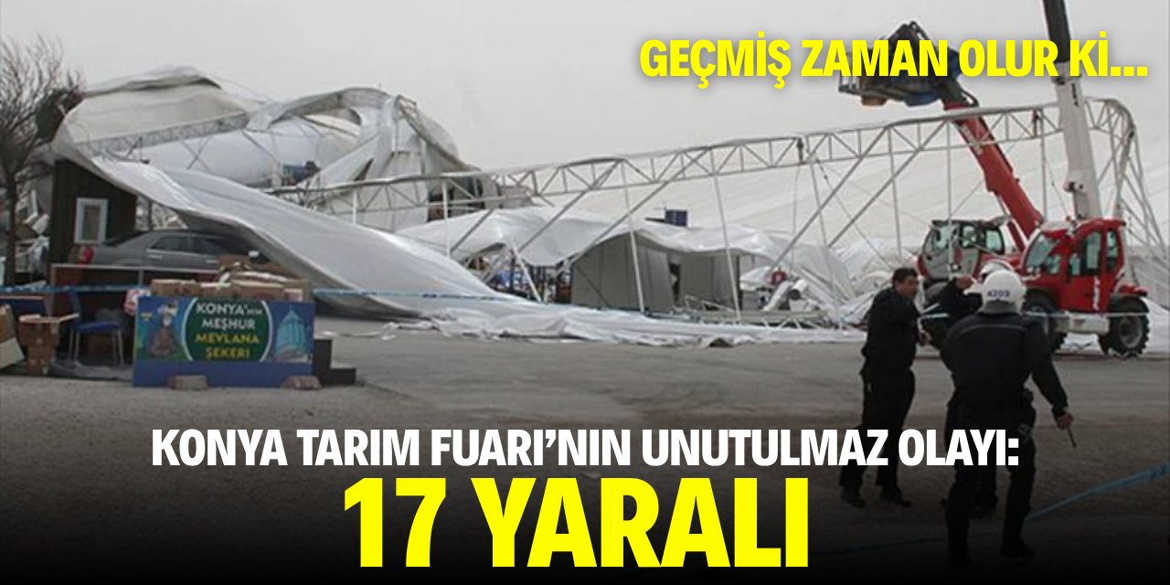 Konya Tarım Fuarı’nın unutulmaz olayı: 17 yaralı