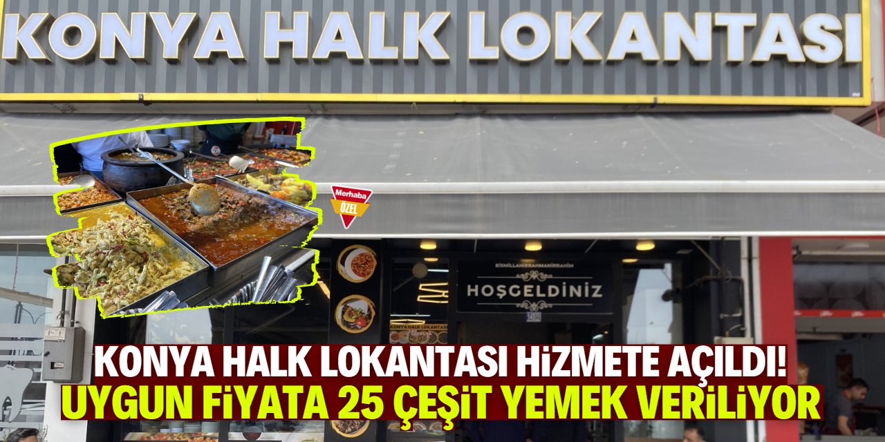 Vatandaşa uygun fiyata yemek müjdesi: Konya Halk Lokantası açıldı