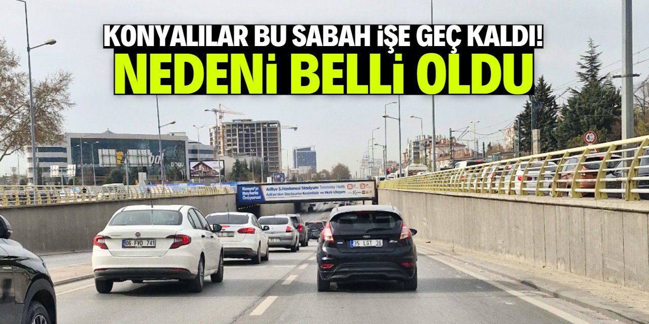 Konya'da sabah trafik tıkandı! Vatandaş bu yüzden işe geç kaldı