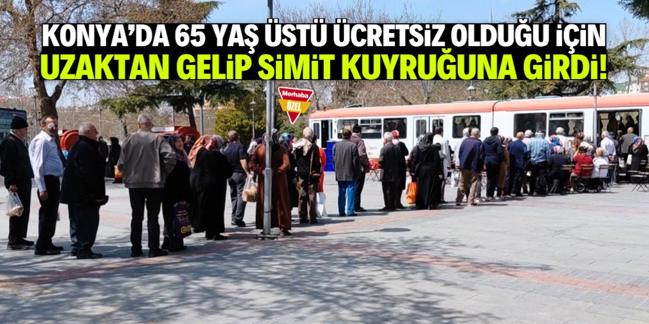 Konya'da 65 yaş üstü ücretsiz olduğu için uzaktan geliyor! Simit kuyruğuna giriyor