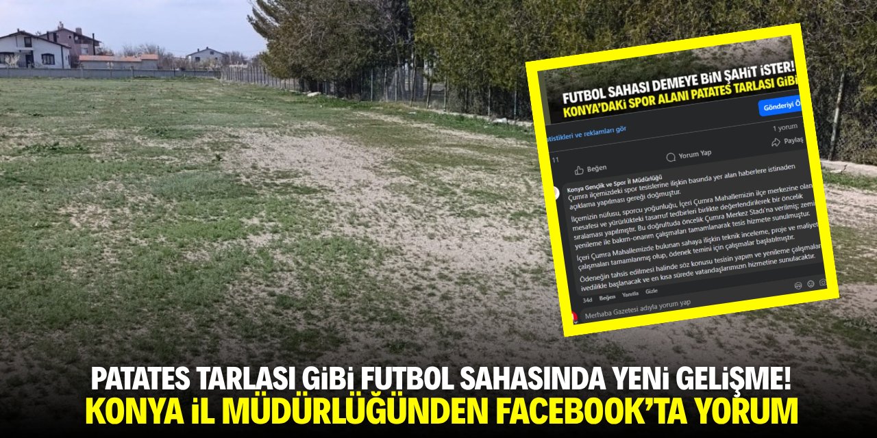 Patates tarlası gibi futbol sahasında yeni gelişme! Konya il müdürlüğü facebook'ta yorum yaptı