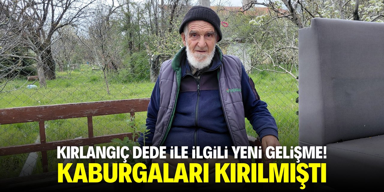 Kırlangıç Dede ile ilgili yeni gelişme! Kaburgaları kırılmıştı
