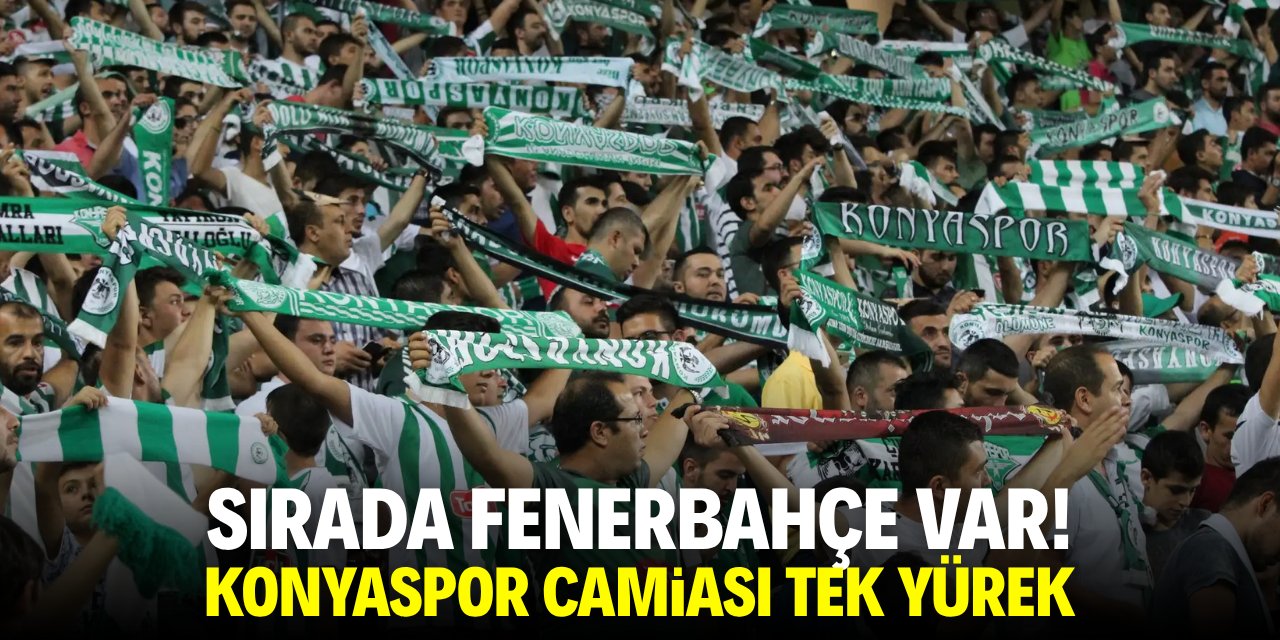 Sırada Fenerbahçe var! Konyaspor camiası tek yürek
