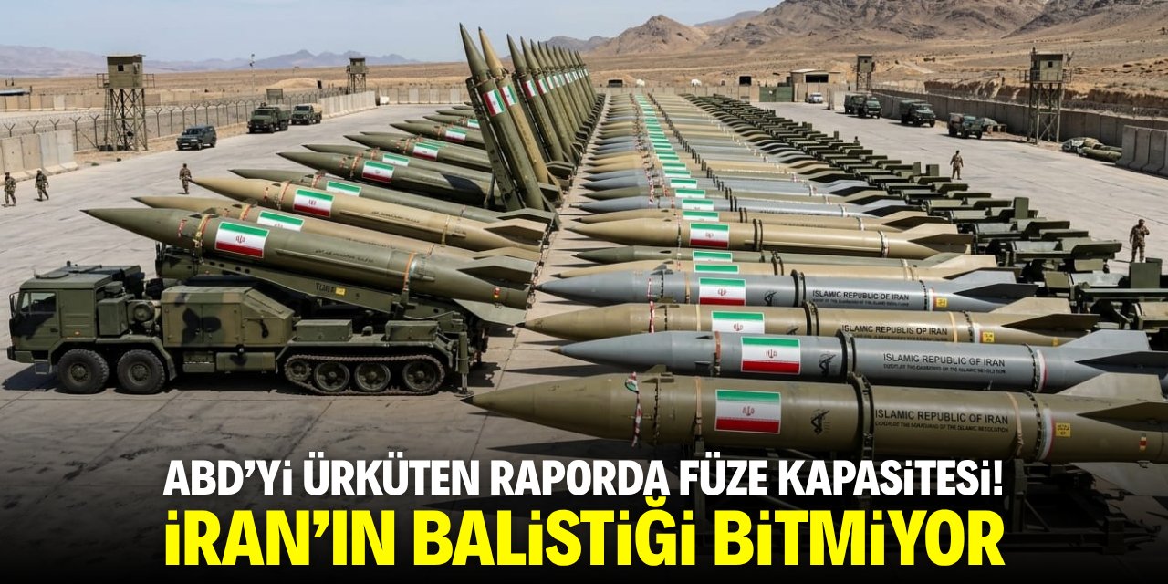 ABD'yi ürküten raporda füze kapasitesi! İran'ın balistiği bitmiyor