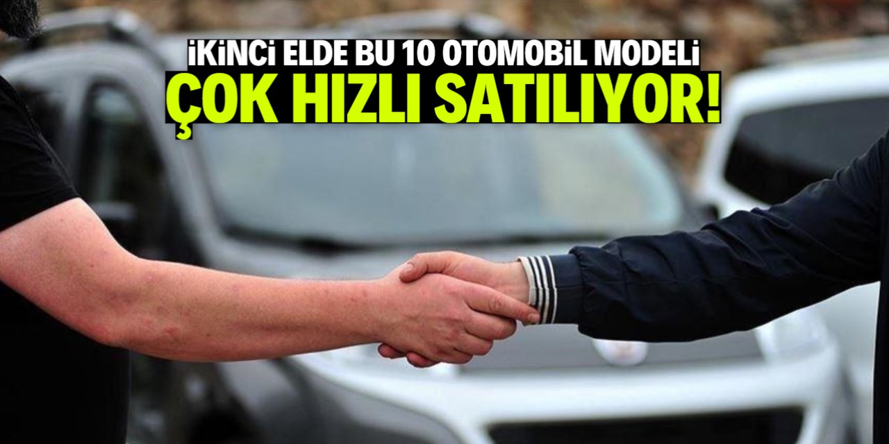 Türkiye'de en hızlı satılan 10 ikinci el otomobil modeli belli oldu