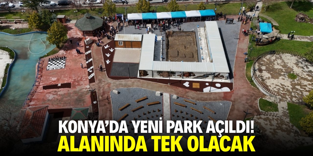 Konya'da yeni park açıldı! Alanında tek olacak