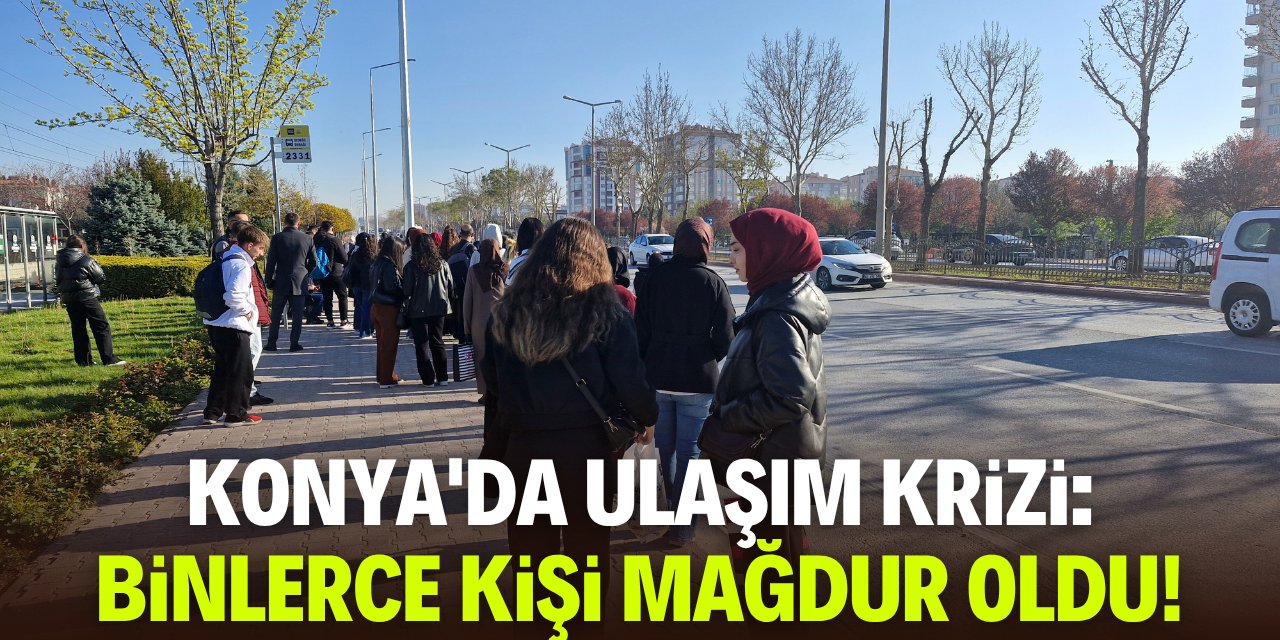 Konya'da tramvay seferi durdu, binlerce kişi mağdur oldu