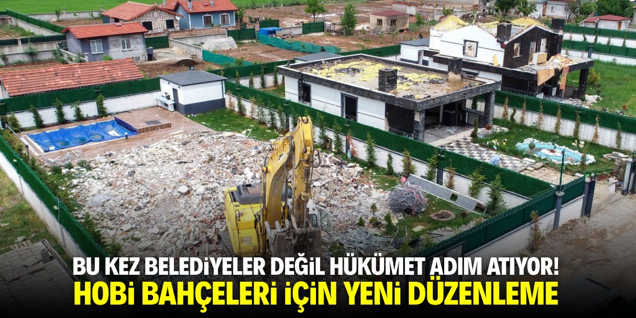 Bu kez belediyeler değil hükümet adım atıyor! Hobi bahçeleri için yeni düzenleme