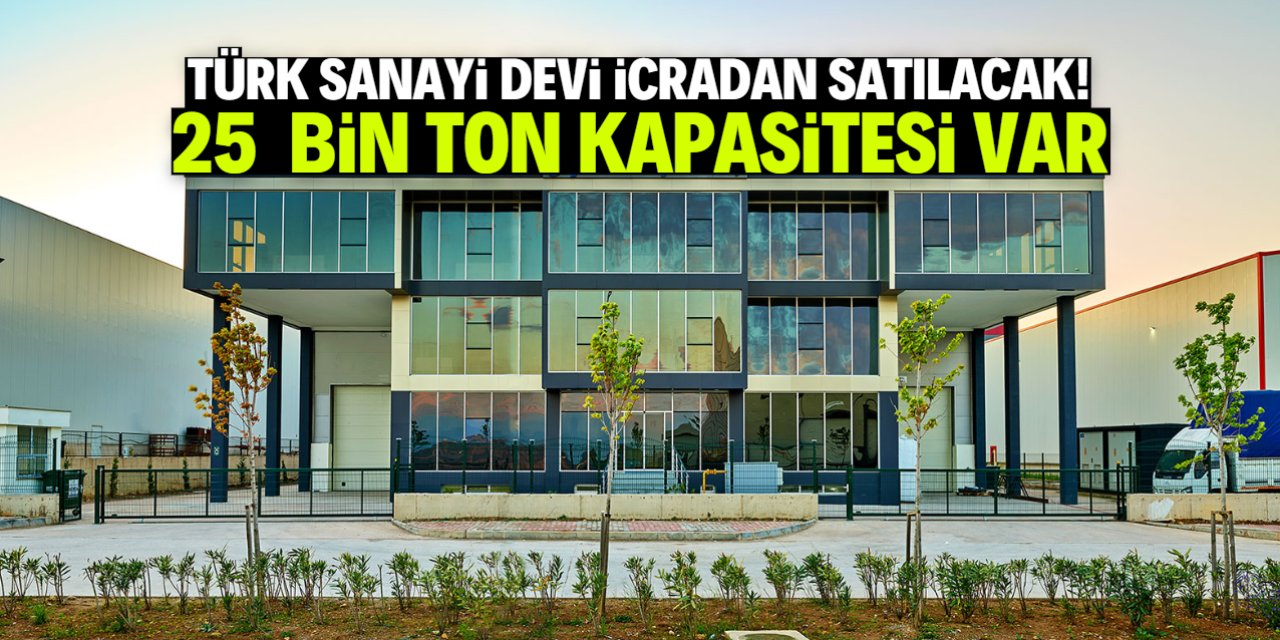 Türkiye'nin ambalaj devi icradan satışa çıkarıldı! 25 bin ton kapasitesi var