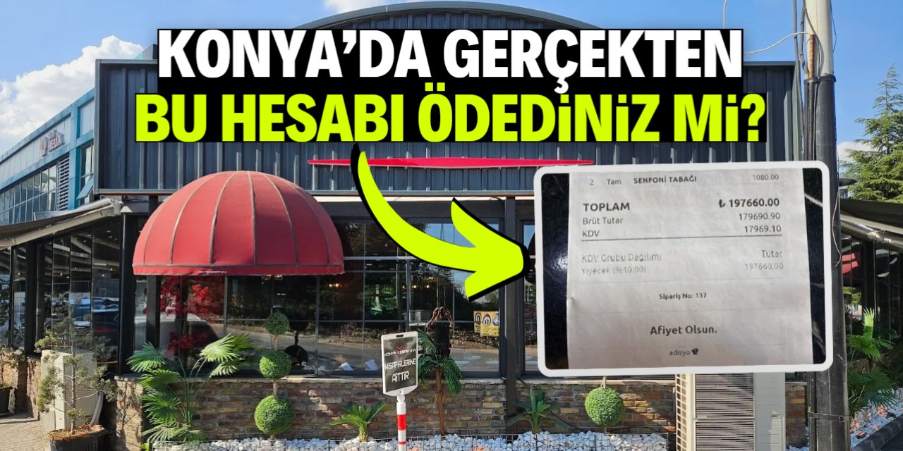 Konya'da 4 kişilik aile 197 bin TL hesap ödedi!