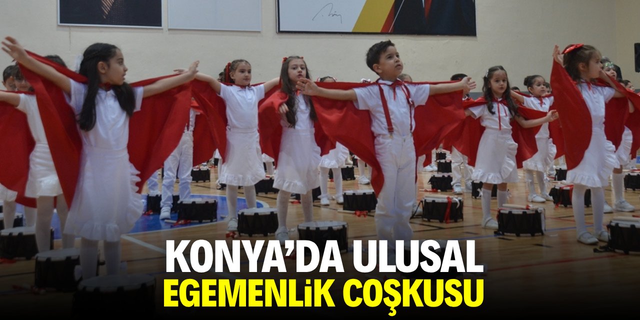 Konya'da ulusal egemenlik coşkusu