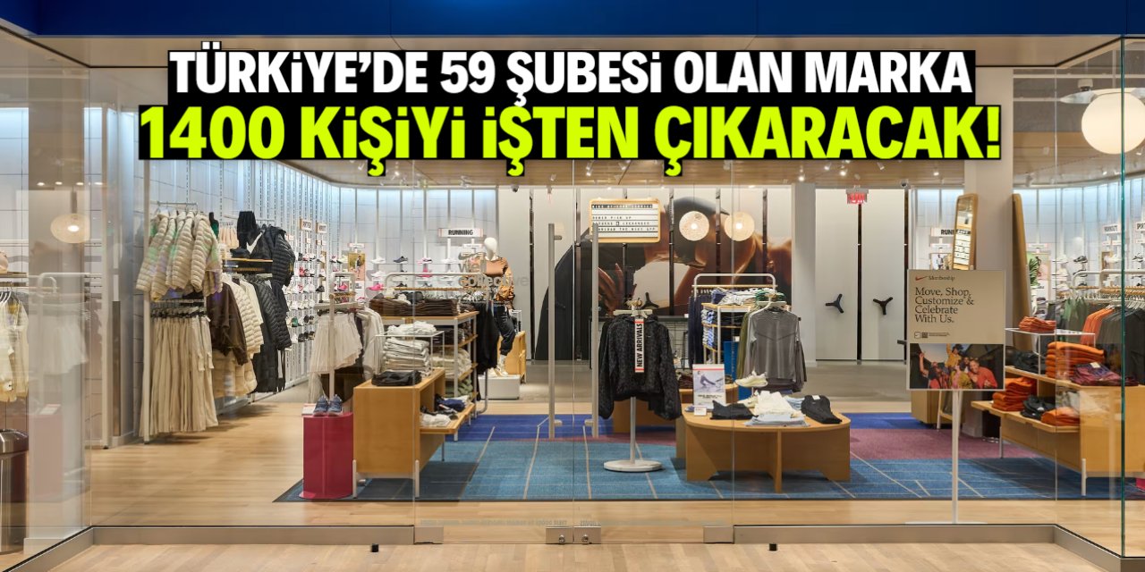 Türkiye'de 59 şubesi olan marka 1400 kişiyi işten çıkaracak!