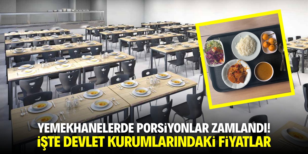 Devlet yemekhanelerinde porsiyonlar zamlandı! İşte yeni fiyatlar