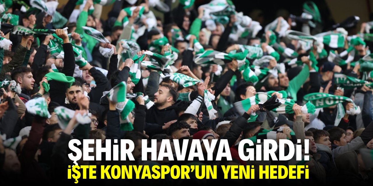 Şehir havaya girdi! İşte Konyaspor'un yeni hedefi