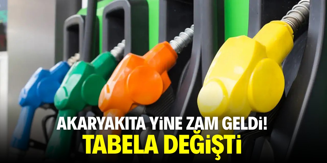 Akaryakıta yine zam geldi! Tabela değişti