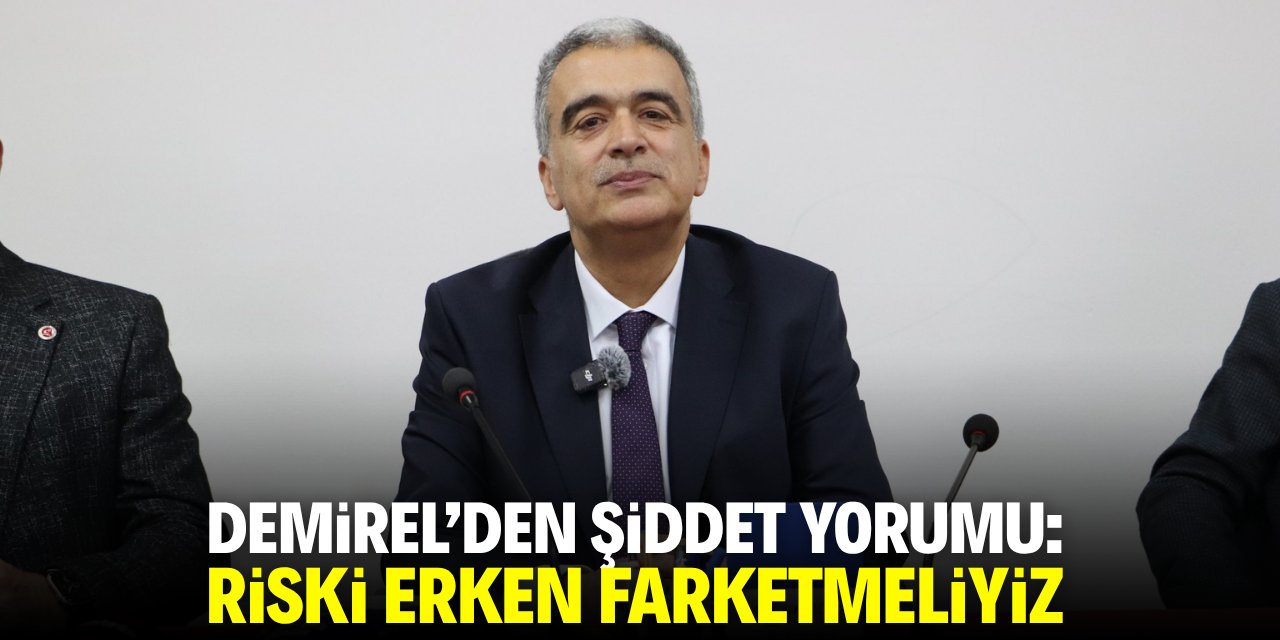 Demirel'den şiddet yorumu: Riski erken farketmeliyiz