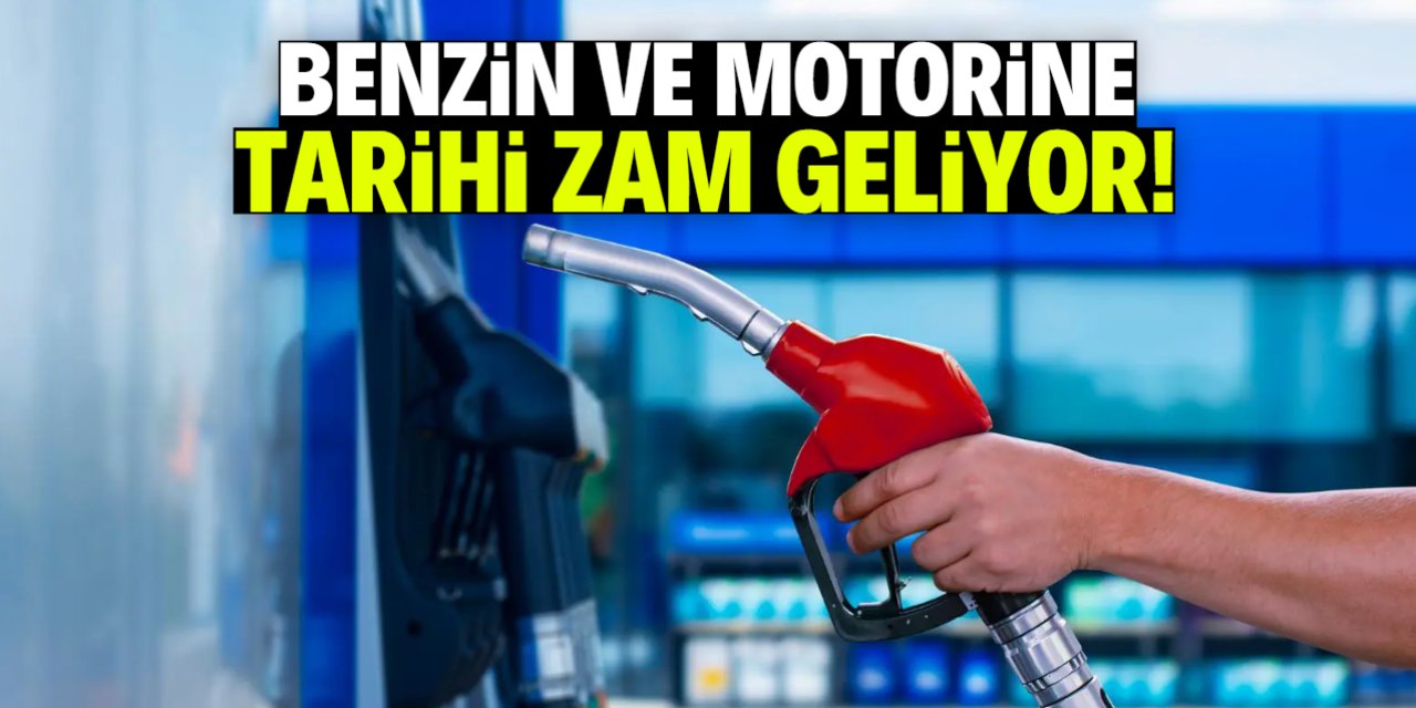 Benzin ve motorine 115 dolar zammı geliyor! Rekor kırılacak