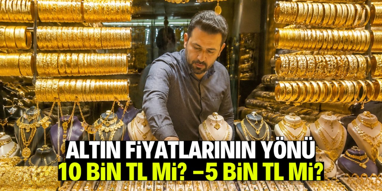 Altın fiyatları düşecek mi yükselecek mi? Son 24 saat