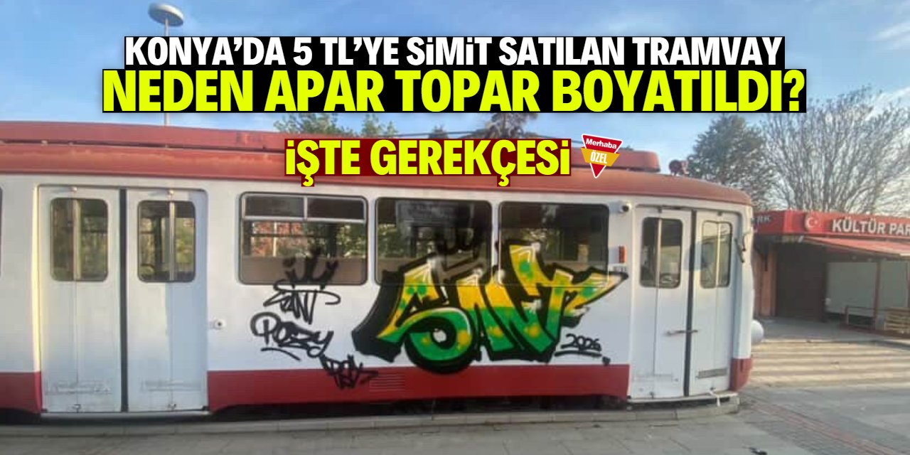 Konya'da 5 TL'ye simidin satıldığı tramvay kafe apar topar boyatıldı!