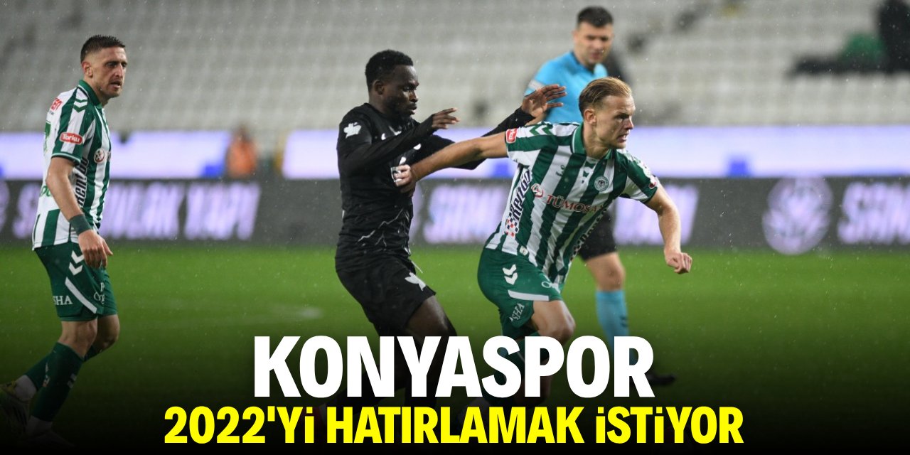 Konyaspor 2022’yi hatırlamak istiyor!