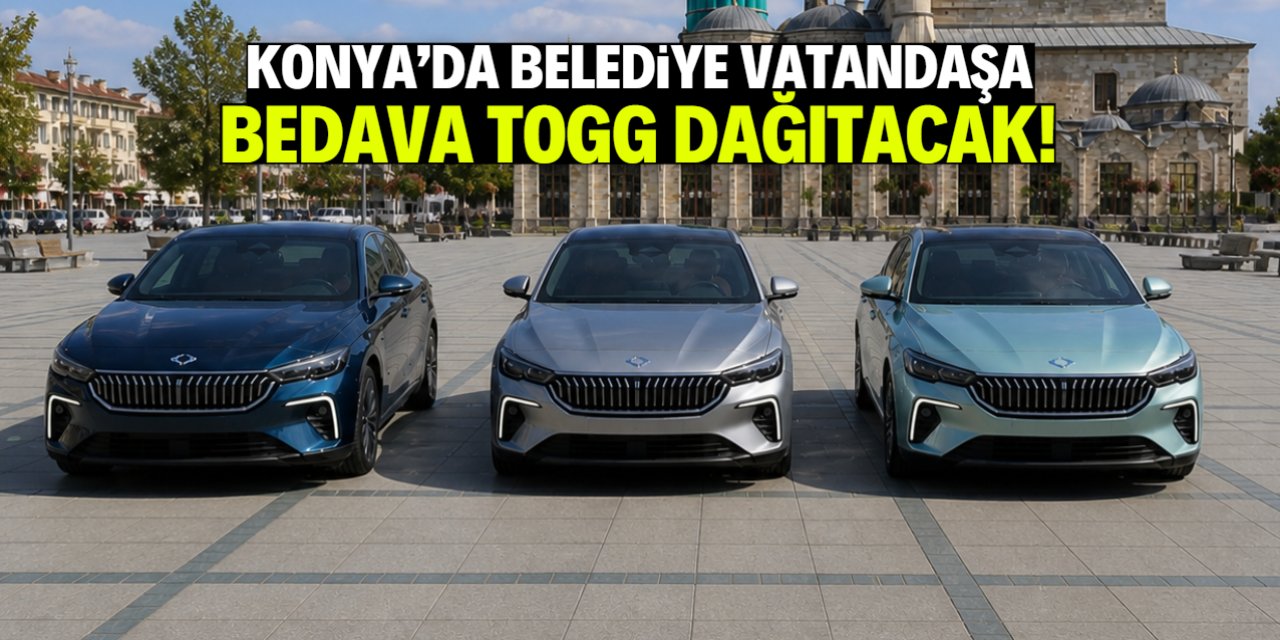 Konya belediyesi vatandaşa bedava TOGG dağıtacak! Şartlar belli oldu