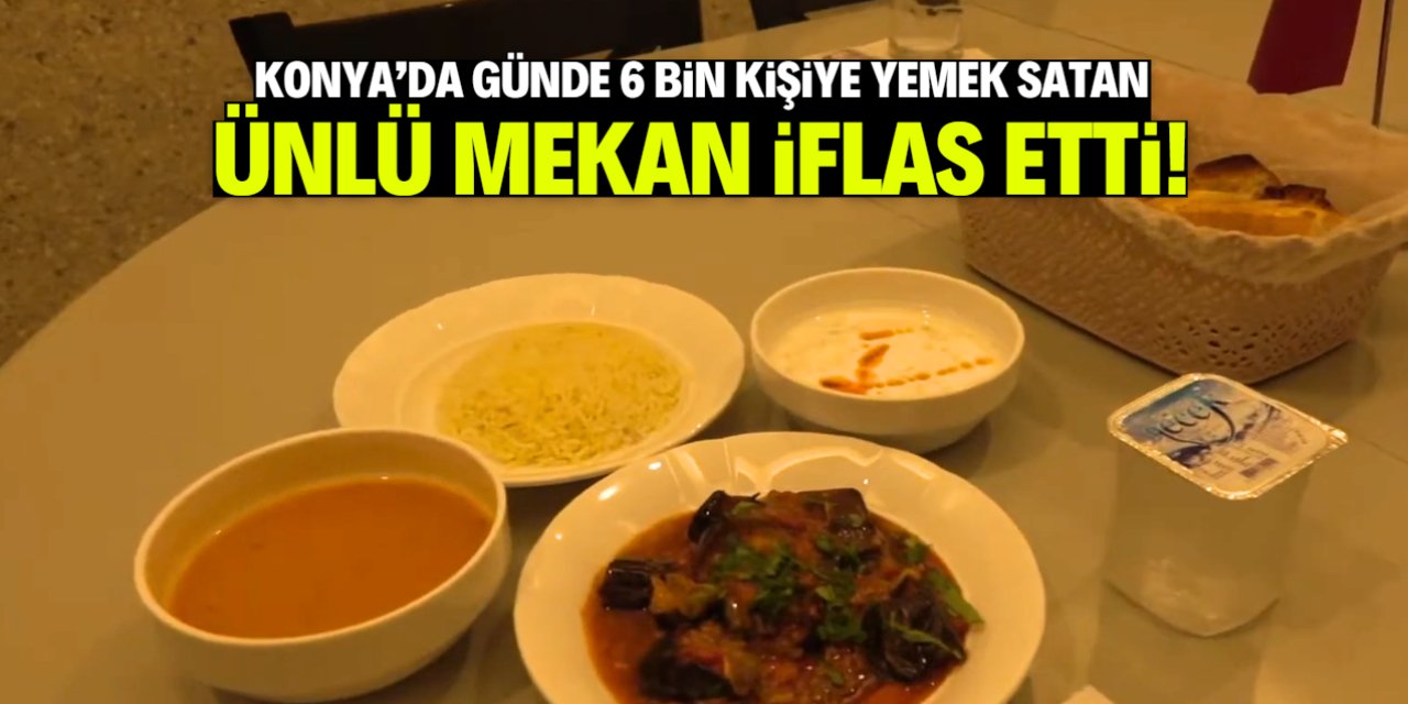 Konya'da günde 6 bin kişiye yemek satan mekan iflas etti!