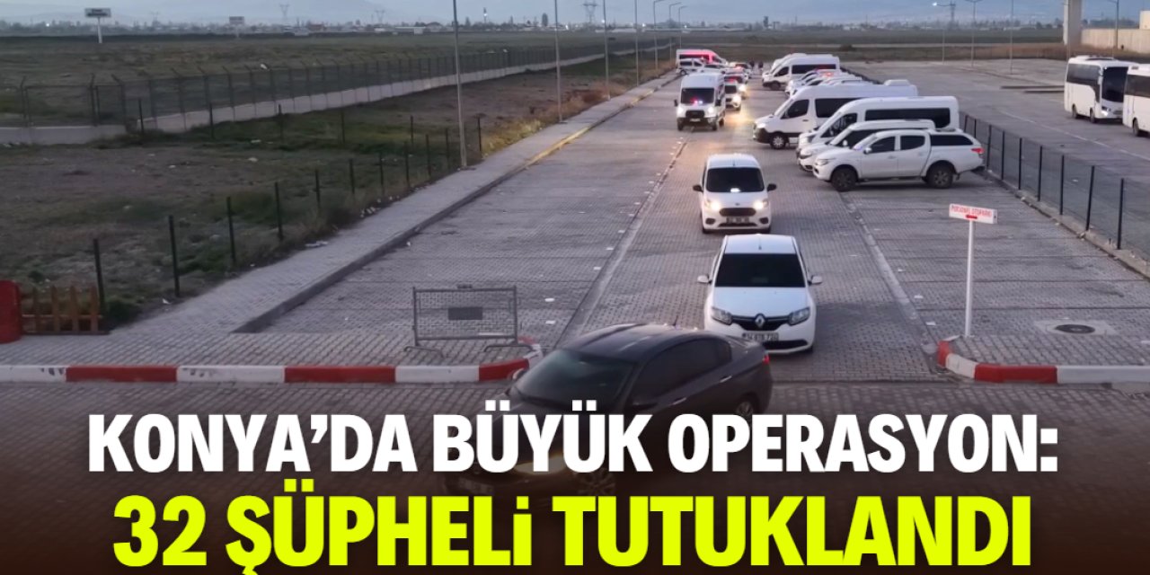 Konya'da 640 polisle hava destekli dev operasyon